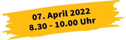 Event-Termin: 7. April 2022 8.30 - 10.00 Uhr